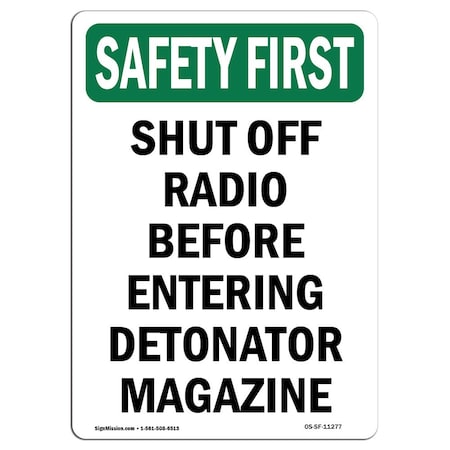 OSHA SAFETY FIRST Sign, Shut Off Radio Before Entering, 10in X 7in Aluminum
